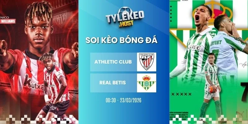 Tỷ lệ kèo nhà cái Athletic Club vs Real Betis - La Liga, 22/03/2026